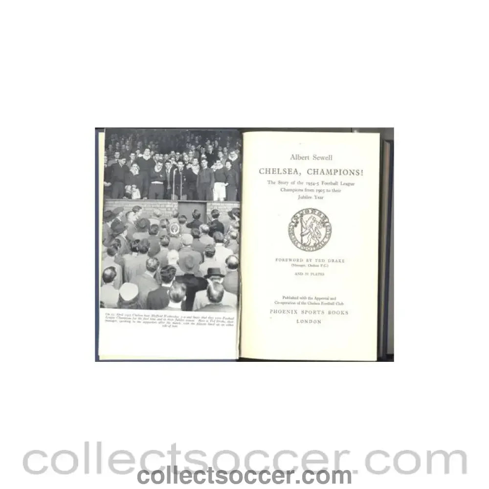 1905 - Chelsea Champions! - The Story of the 1954-5 Football League Champions from 1905 to theit Jubilee Year 1955 book