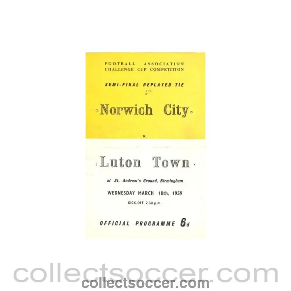 1959 F.A. Cup Semi - Final Norwich City v Luton Town official programme 18/03/1959 - Collect Soccer