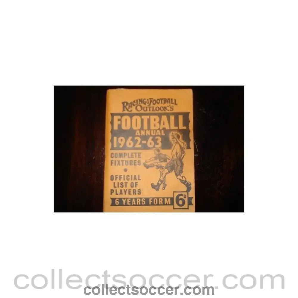 1962 - Football Annual 1962 - 1963 - Complete Fixtures and Official List of Players - Collect Soccer