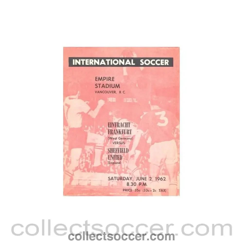 1962 - In West Germany - Eintracht Frankfurt v Sheffield United, played in Vancouver, Canada official programme 02/06/1962 Very Rare! - Collect Soccer