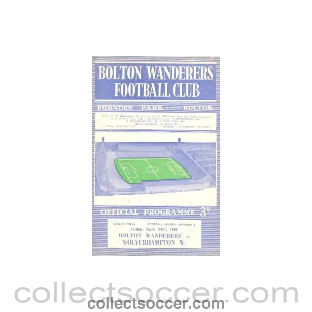 1964 - Bolton Wanderers v Wolverhampton Wanderers official programme 24/04/1964 Football League - Collect Soccer