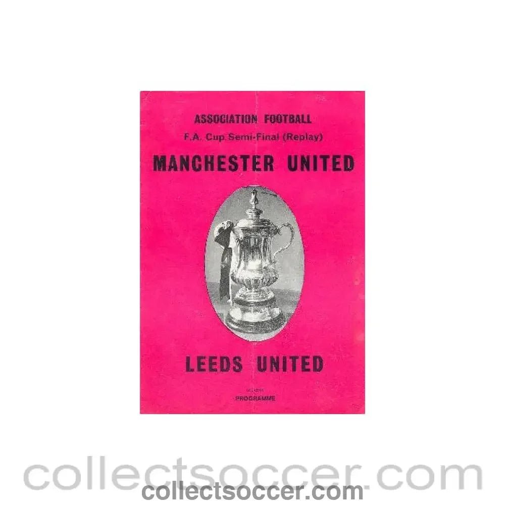 1970 - 1971 FA Cup Semi - Final Programme Manchester United v Leeds unofficial programme of season 1970 - 71 replay, pirate - Collect Soccer