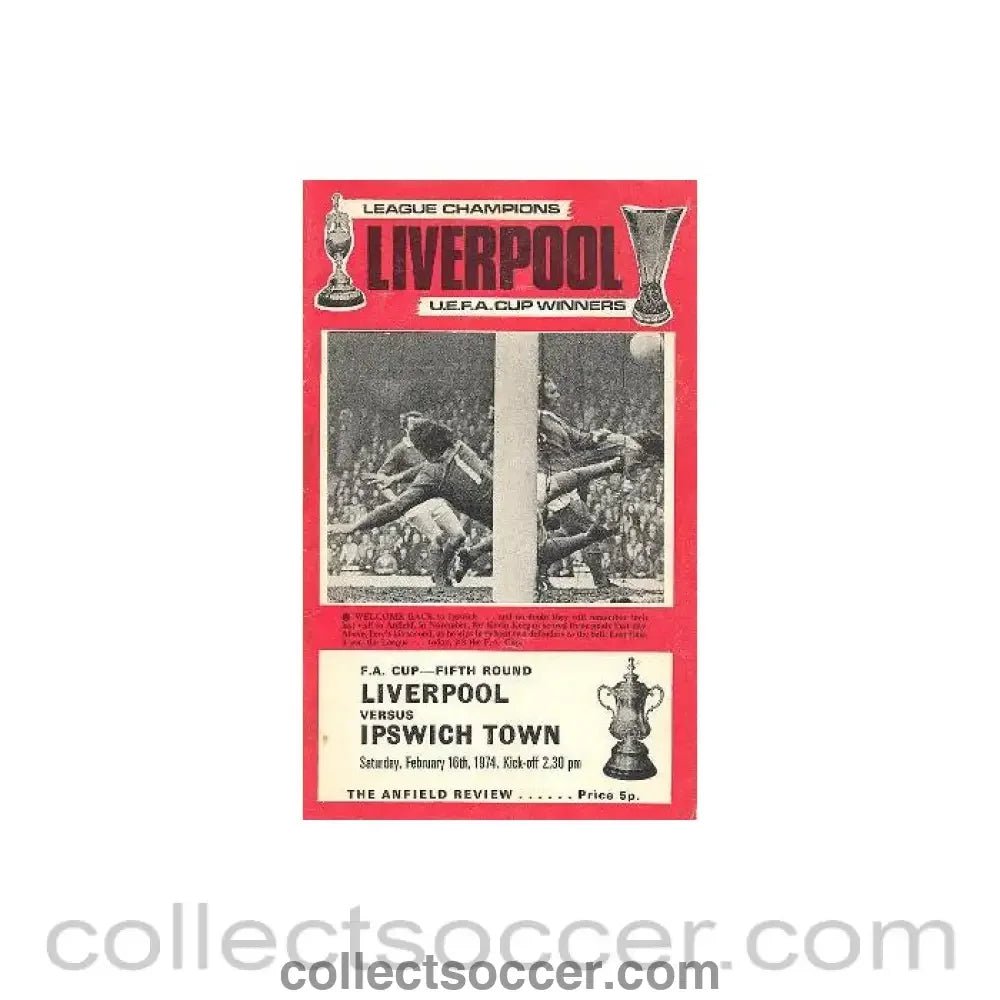 1974 - Liverpool v Ipswich Town official programme 16/02/1974 FA CUP - Collect Soccer