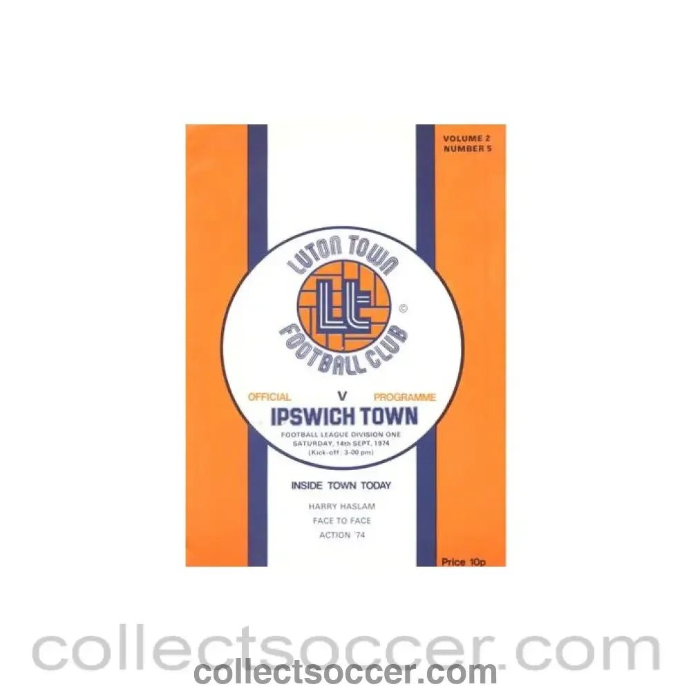 1974 - Luton Town v Ipswich Town official programme 14/09/1974 Football League - Collect Soccer