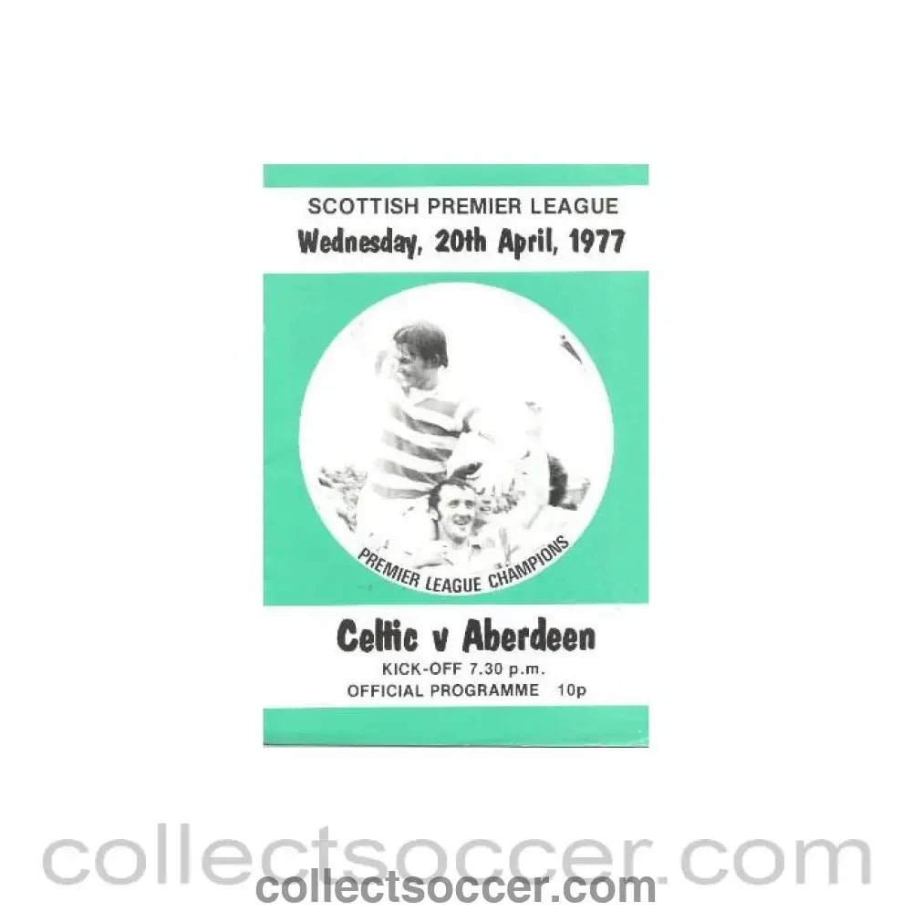 1977 - Celtic v Aberdeen official programme 20/04/1977 Scottish Premier League - Collect Soccer