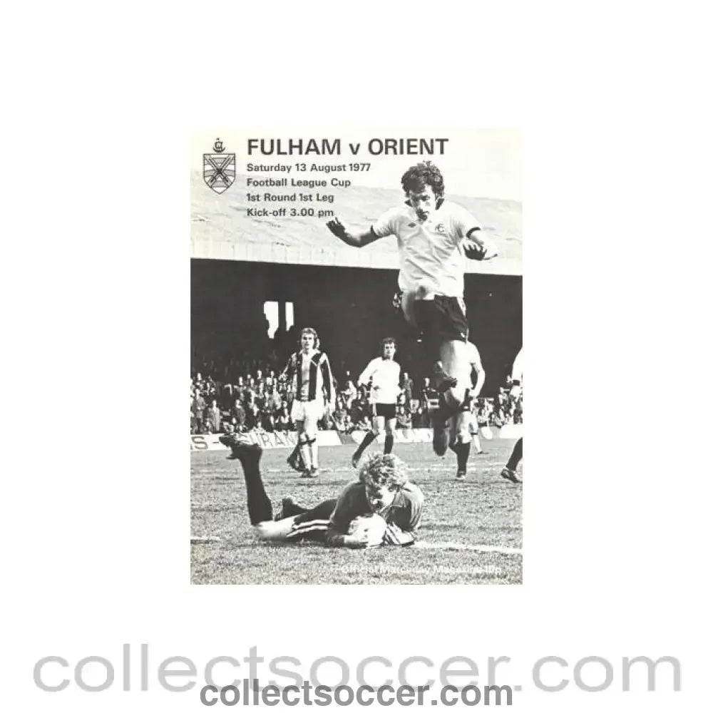 1977 - Fulham v Leyton Orient official programme 13/08/1977 Football League - Collect Soccer