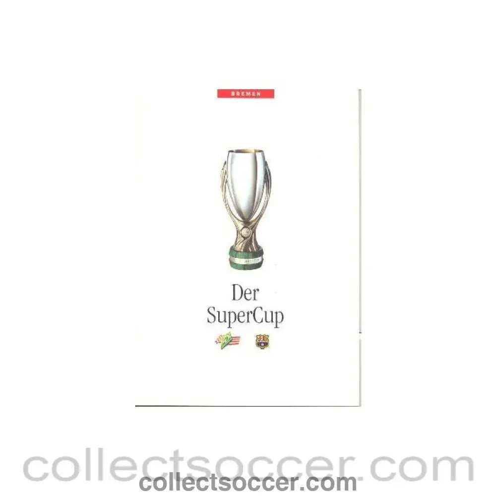 1992 Super Cup Final Official Programme Werder Bremen v Barcelona 06/05/1992 - Collect Soccer