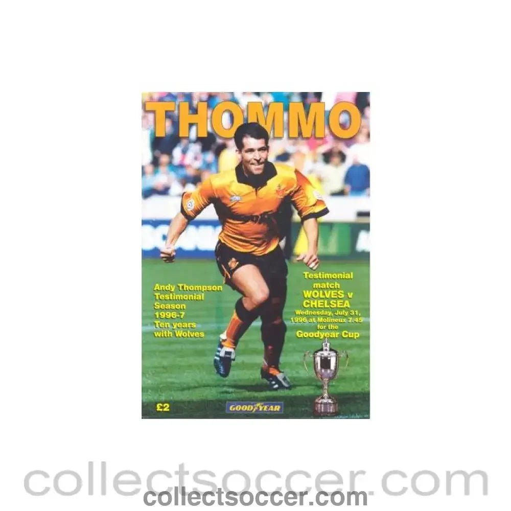 1996 - Wolverhampton Wanderers vChelsea official programme 31/07/1996 Andy Thompson Testimonial Match - Collect Soccer
