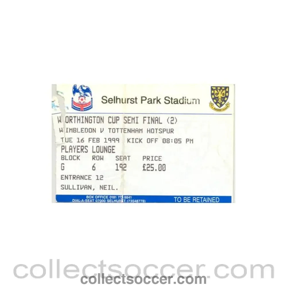 1999 - Wimbledon v Tottenham Hotspur ticket 16/02/1999 Worthington Cup Semi-Final