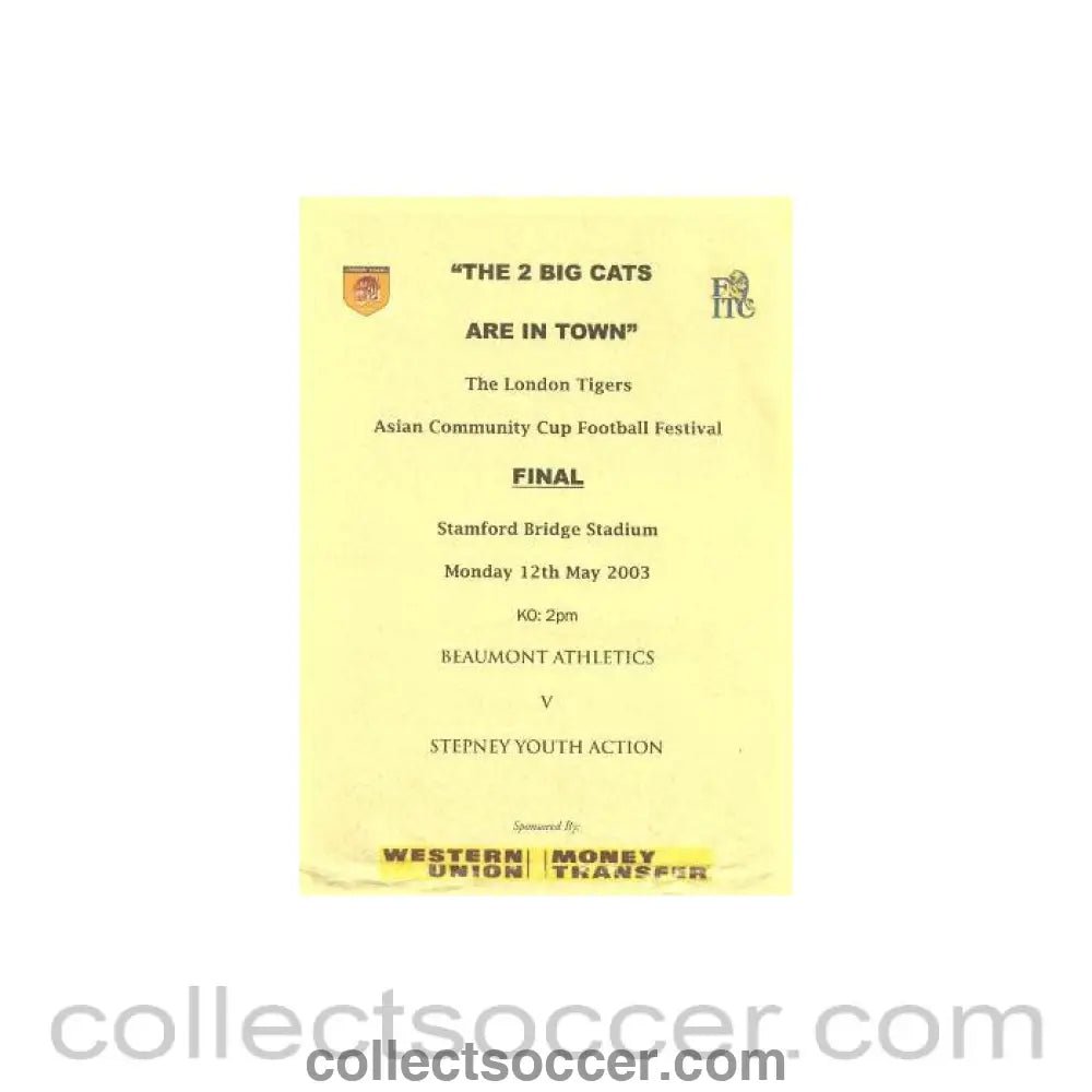 2002 - AtChelsea Beumont Athletics v Stepney Youth Action official programme 2002 - 2003 The London Tigers Asian Community Cup Football Festival Final - Collect Soccer