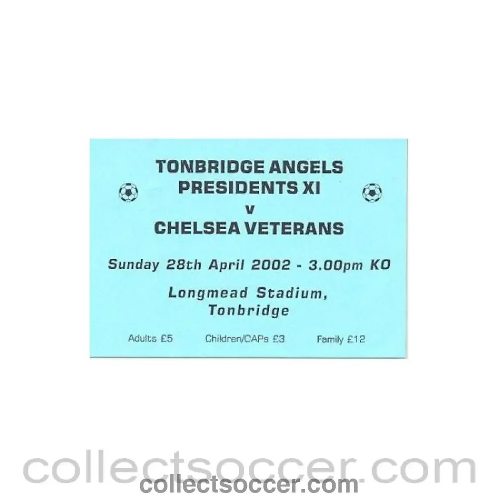 2002 - Tonbridge Angels Presidents XI v Chelsea Veterans unused ticket 28/04/2002 - Collect Soccer