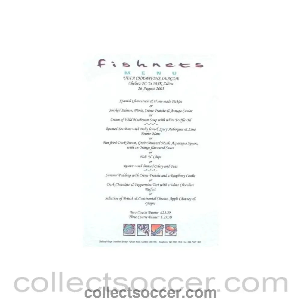 2003 - Chelsea v Zilina Moldova Fishnets menu 26/08/2003 Champions League