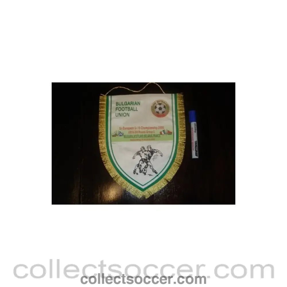 2006 - Bulgarian Football Union 5th European U19 Championship 2006 UEFA Elit Round-Group 3 Pennant - Collect Soccer