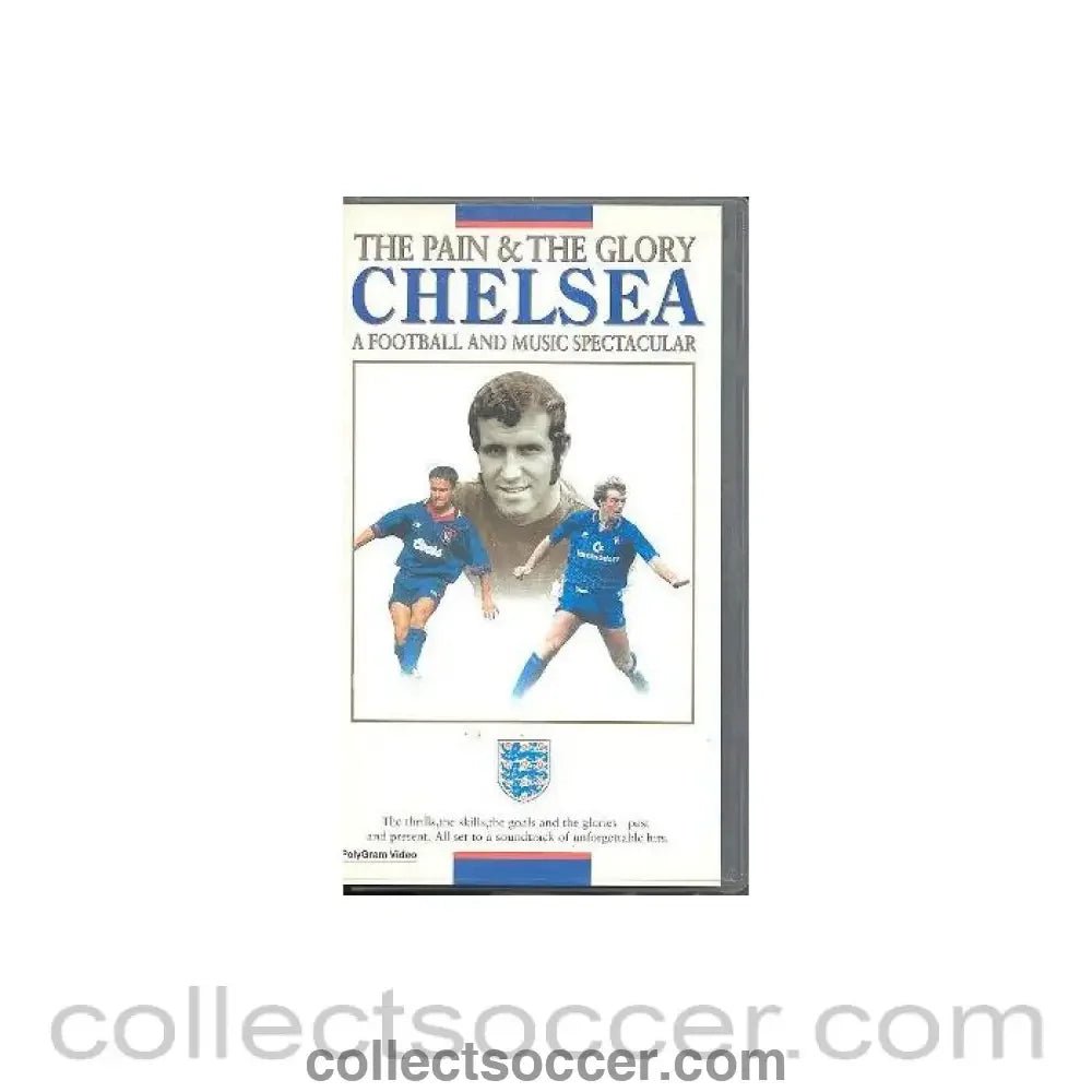 Chelsea - The Pain & the Glory - A Football and Music Spectacular - Video Tape Cassette - Collect Soccer