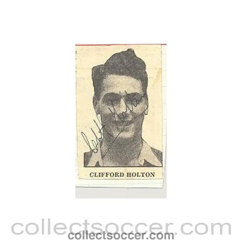 Signed Newspaper Cutting Photograph Clifford Holton - Collect Soccer