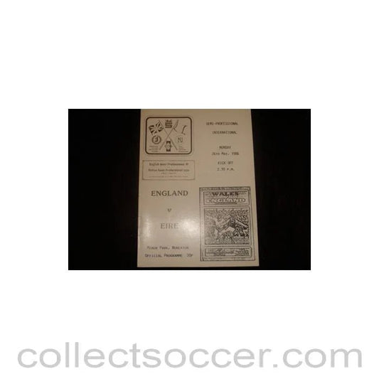 1986 - England v EIRE official programme 26/05/1986 Semi - Professional International - Collect Soccer