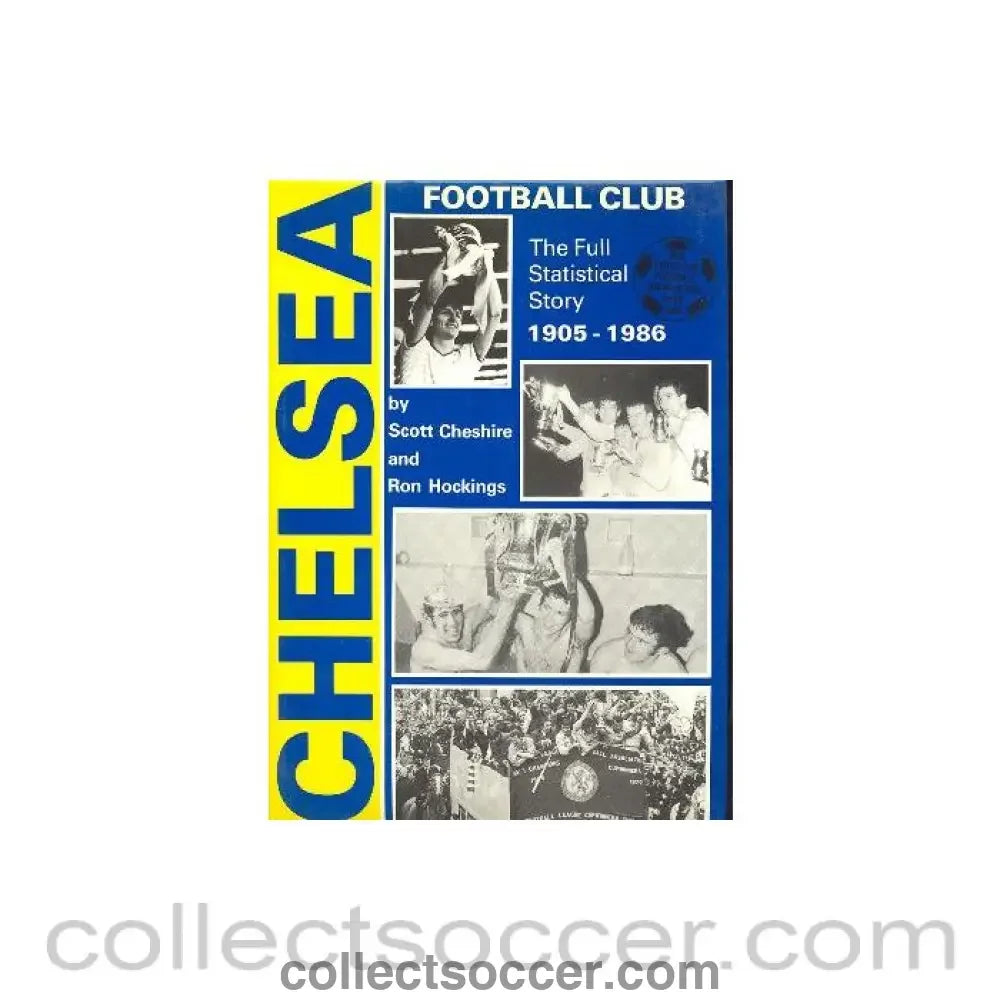 1905 - Chelsea FC - The Full Statistical Story 1905-1986