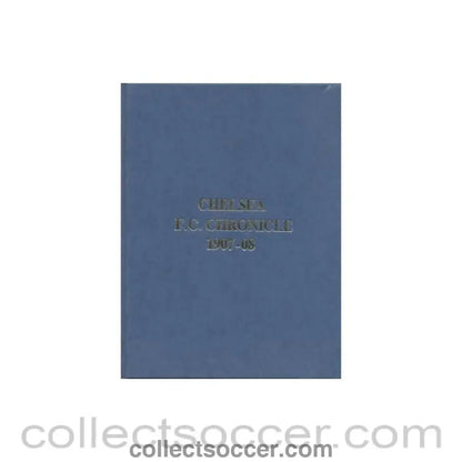 1907 - Chelsea Chronicle 1907 - 1908 Official Programmes ofChelsea F.C. Limited Facsimile Edition - Collect Soccer