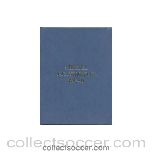 1907 - Chelsea Chronicle 1907-1908 Official Programmes ofChelsea F.C. Limited Facsimile Edition