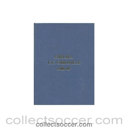 1908 - Chelsea Chronicle 1908 - 1909 Official Programmes ofChelsea F.C. Limited Facsimile Edition - Collect Soccer