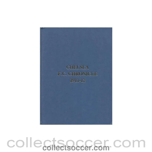 1911 - Chelsea Chronicle 1911-1912 Official Programmes ofChelsea F.C. Limited Facsimile Edition