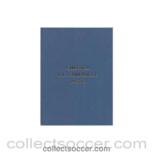 1912 - Chelsea Chronicle 1912-1913 Official Programmes ofChelsea F.C. Limited Facsimile Edition