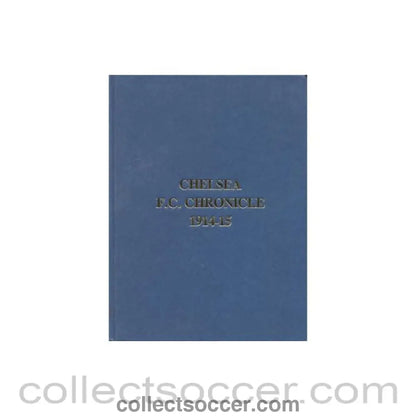 1914 - Chelsea Chronicle 1914-1915 Official Programmes ofChelsea F.C. Limited Facsimile Edition