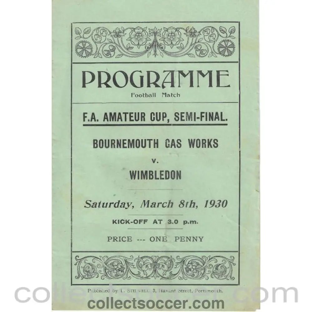 1930 - At Portsmouth Bournemouth Gas Works v Wimbledon FA Amateur Cup Semi Final Programme 8/3/1930 - Collect Soccer