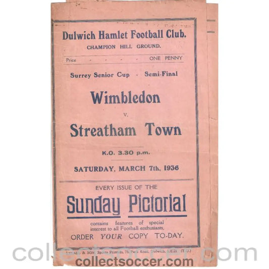 1936 - Wimbledon v Streatham Town SSC Semi Final at Dulwich 7/3/1936 - Collect Soccer