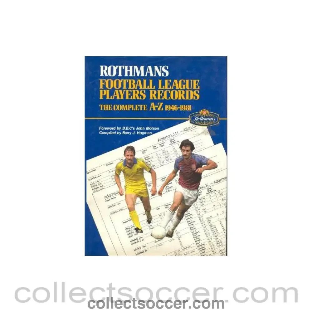 1946 - 1981 Rothmans - Football League Players Records - The Complete A - Z 1946 - 1981 handbook of 1981 - Collect Soccer