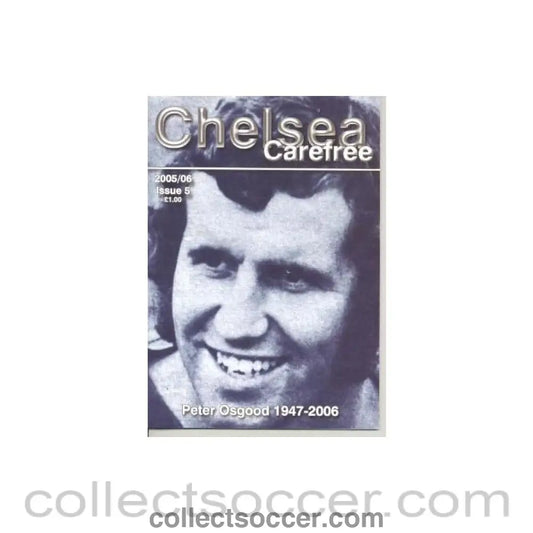 1947 - Chelsea Carefree Fanzine Fan Magazine No:5 of Season 2005-2006 Peter Osgood 1947-2006 Special Issue