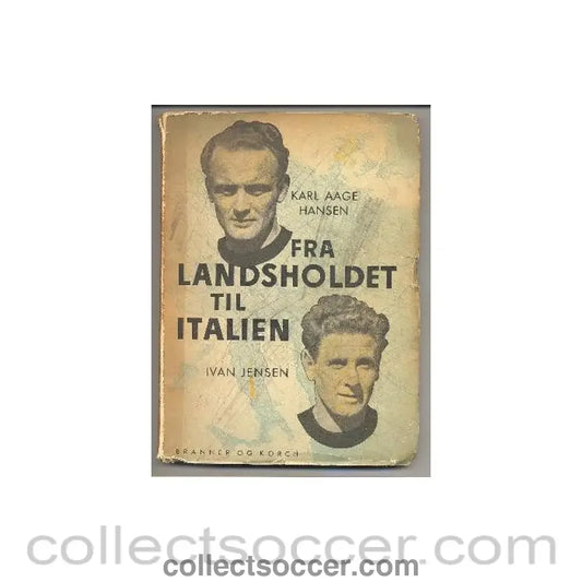 1950 - From Landsholdet to Italy by Karl Aage Hansen and Ivan Jensen book of 1950