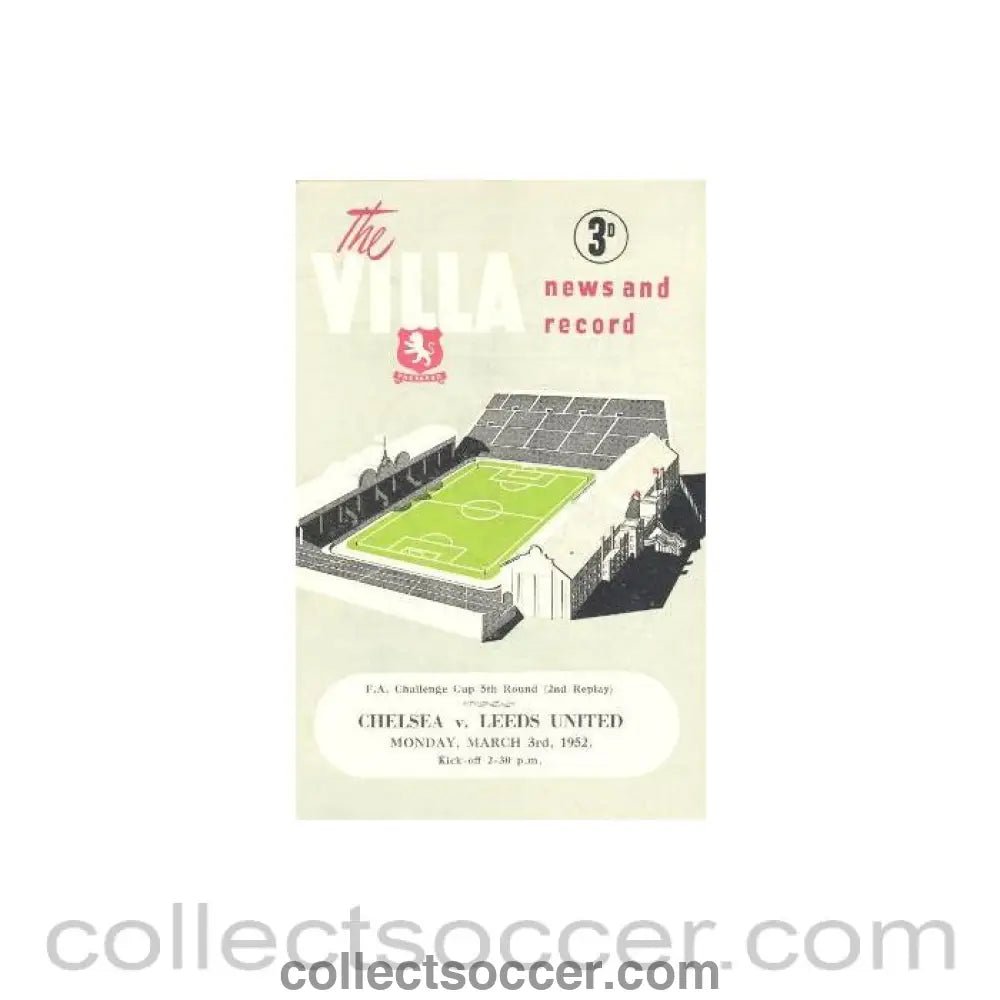 1952 - At Aston VillaChelsea v Leeds United FAC 5th Round 2nd Replay official programme 03/03/1952 - Collect Soccer