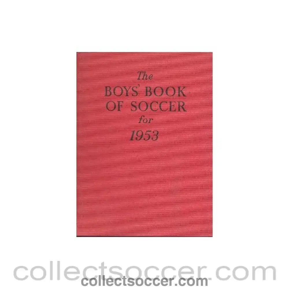 1953 - The Boys' Book of Soccer for 1953 book - Collect Soccer