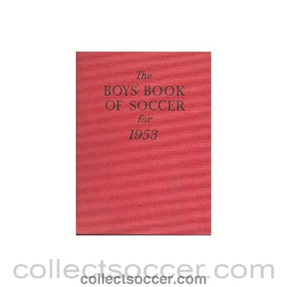 1953 - The Boys' Book of Soccer for 1953 book - Collect Soccer