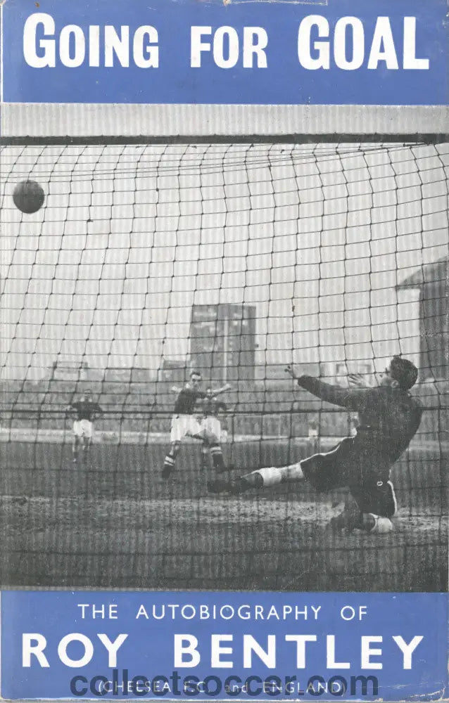 1955 Going For Goal The Autobiography of Roy Bentley
