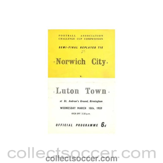 1959 F.A. Cup Semi - Final Norwich City v Luton Town official programme 18/03/1959 - Collect Soccer