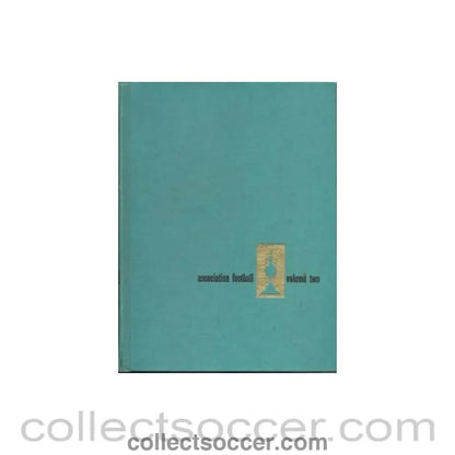 1960 - Association Football Volume One and Volume Two books 1960, hard bound - Collect Soccer