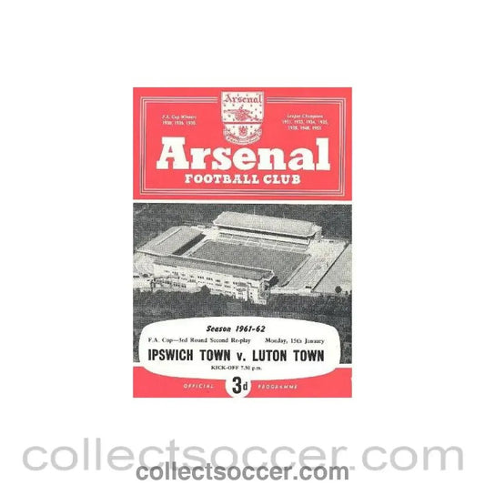 1962 - At Arsenal - Ipswich Town v Luton Town official programme 15/01/1962 F.A. Cup - Collect Soccer