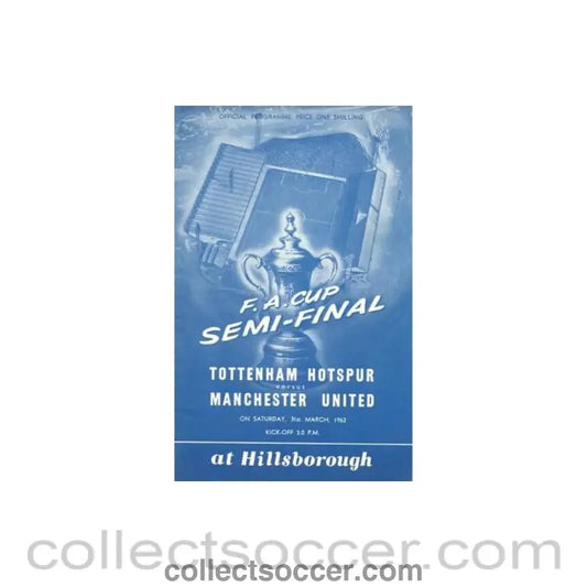 1962 F.A. Cup Semi - Final Tottenham Hotspur v Manchester United official programme 31/03/1962 - Collect Soccer