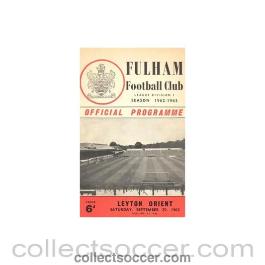 1962 - Fulham v Leyton Orient official programme 29/09/1962 Football League - Collect Soccer