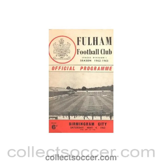1963 - Fulham v Birmingham City official programme 04/05/1963 - Collect Soccer
