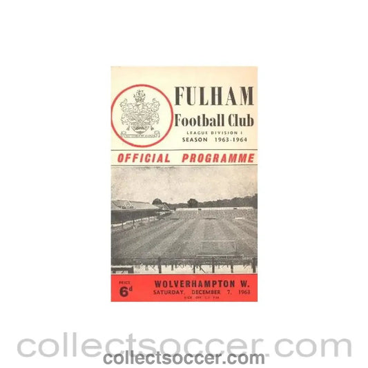 1963 - Fulham v Wolverhampton Wanderers official programme 07/12/1963 - Collect Soccer