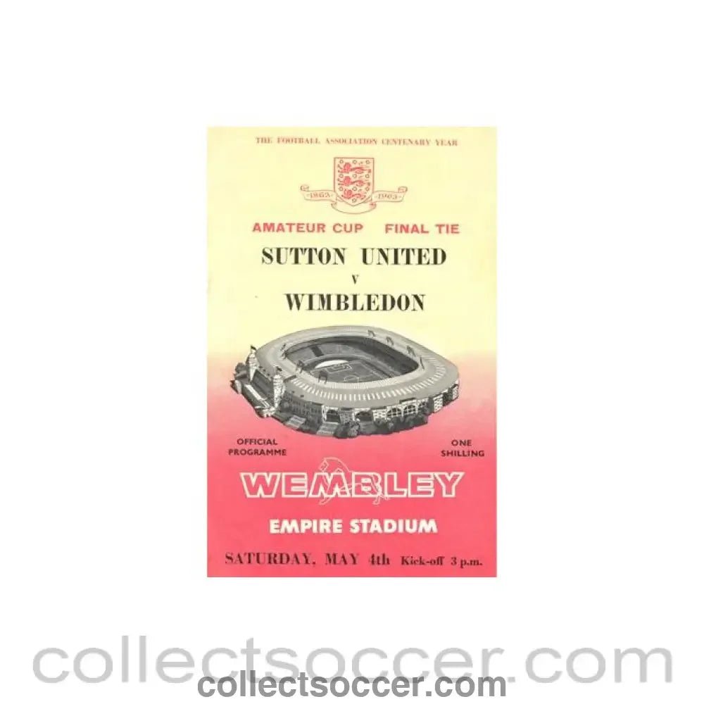 1963 - Sutton United v Wimbledon Amateur Cup Final Tie official programme 04/05/1963 - Collect Soccer