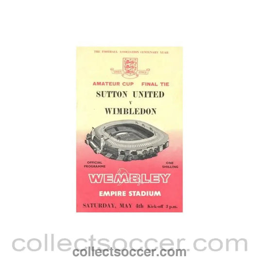 1963 - Sutton United v Wimbledon Amateur Cup Final Tie official programme 04/05/1963 - Collect Soccer