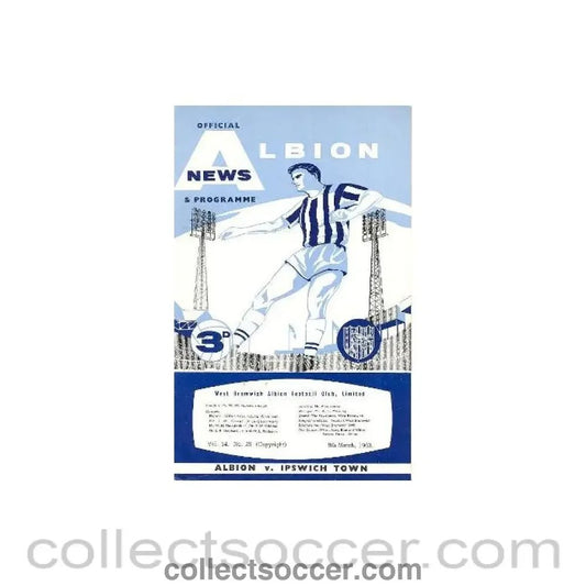 1963 - West Bromwich Albion v Ipswich Town official programme 09/03/1963 Football League - Collect Soccer