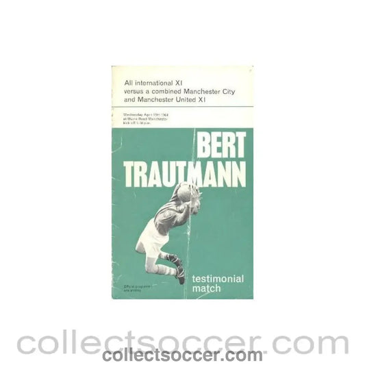 1964 - All International XI v Manchester City and Manchester United XI official programme 15/04/1964 Bert Trautmann Testimonial Match - Collect Soccer