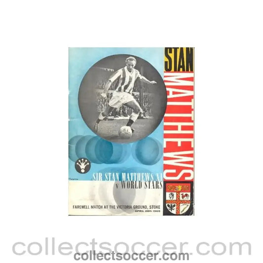 1965 - At Stoke - on - Trent Victoria Ground - Sir Stan Matthews XI v World Stars XI official programme 28/04/1965 Farewell Match with two tickets - Collect Soccer