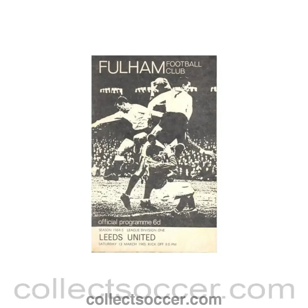 1965 - Fulham v Leeds United official programme 13/03/1965 Football League - Collect Soccer