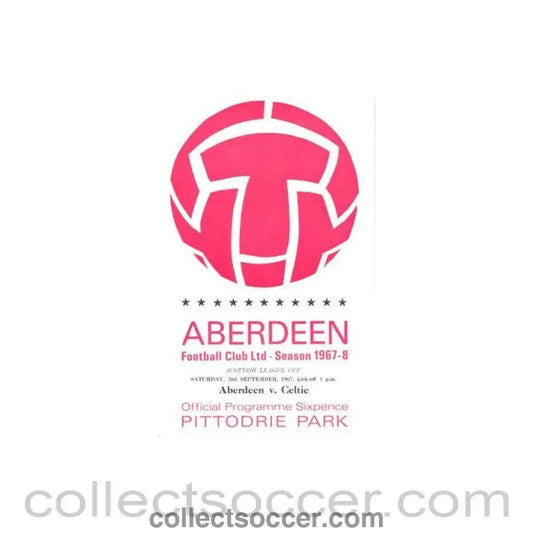 1967 - Aberdeen v Celtic official programme 02/09/1967 Scottish League - Collect Soccer